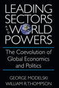 Leading Sectors and World Powers: The Coevolution of Global Economics and Politics - Hardcover