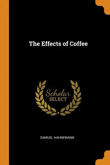 The Effects of Coffee - Paperback