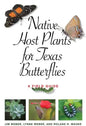 Native Host Plants for Texas Butterflies: A Field Guide - Paperback