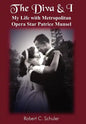 The Diva & I: My Life with Metropolitan Opera Star Patrice Munsel - Hardcover