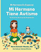 MI Hermano Es Especial Mi Hermano Tiene Autismo: Un Cuento Acerca de Aceptacion - Paperback