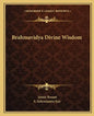 Brahmavidya Divine Wisdom - Paperback