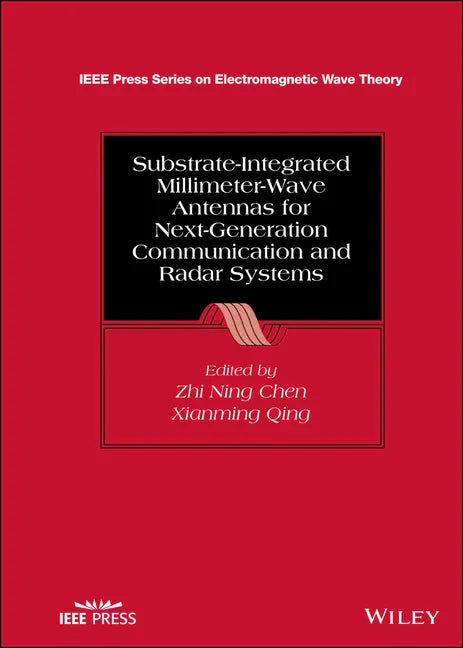 Substrate-Integrated Millimeter-Wave Antennas for Next-Generation Communication and Radar Systems - Hardcover