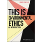 This Is Environmental Ethics: An Introduction - Paperback