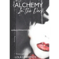 Alchemy in the Dark: Poetry and prose by Lola Lawrence - Paperback