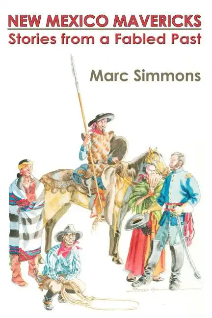 New Mexico Mavericks (Softcover): Stories from a Fabled Past - Paperback