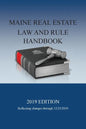 Maine Real Estate Law and Rule Handbook: 2019 Edition - Paperback