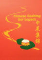 Chinese Cooking - Our Legacy: Chinese Comfort Food Recipes - Paperback