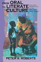 From Oral to Literate Culture: Colonial Experience in the English West Indies - Paperback