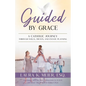 Guided by Grace: A Catholic Journey Through Wills, Trusts, and Estate Planning - Paperback