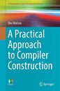 A Practical Approach to Compiler Construction - Paperback