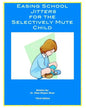 Easing School Jitters for the Selectively Mute Child - Paperback