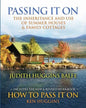 Passing It On: The Inheritance and Use of Summer Houses and Family Cottages - Including the workbook: How To Pass It On by Ken Huggin - Paperback