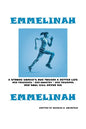 Emmelinah: A Strong Woman's Run Toward a Better Life. Her Tragedies - Her Country - Her Triumphs - Her Soul Will Never Die - Paperback