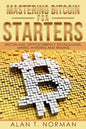 Mastering Bitcoin for Starters: Bitcoin and Cryptocurrency Technologies, Mining, Investing and Trading - Bitcoin Book 1, Blockchain, Wallet, Business - Paperback