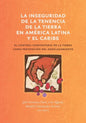 La inseguridad de la tenencia de la tierra en América Latina y el Caribe: el control comunitario de la tierra como prevención del desplazamiento - Paperback