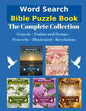 Word Search Bible Puzzle: The Complete Collection Genesis + Psalms and Hymns + Proverbs + Illustrated + Revelation - Paperback