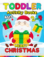 Merry Christmas Toddler Activity Books Ages 2-4: Activity book for Boy, Girls, Kids, Children (First Workbook for your Kids) Fun with Numbers, Letters - Paperback