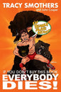 If You Don't Buy This Book Everybody Dies - Paperback