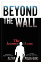 Beyond the Wall: The Journey Home - Paperback