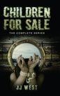 Children For Sale: The Complete Series - Hardcover