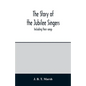 The story of the Jubilee Singers: Including their songs - Paperback