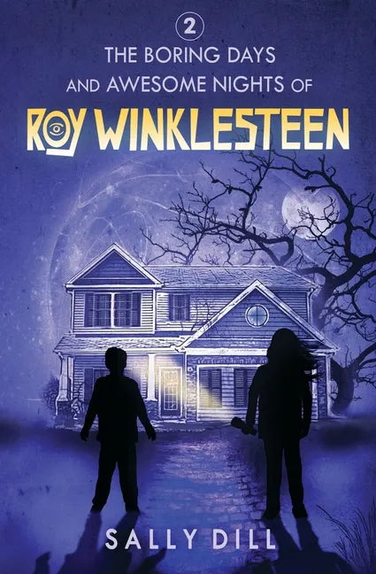 The Boring Days and Awesome Nights of Roy Winklesteen - Adventure 2 - Paperback