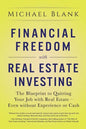 Financial Freedom with Real Estate Investing: The Blueprint To Quitting Your Job With Real Estate - Even Without Experience Or Cash - Paperback
