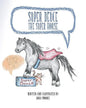 Super Deuce the Super Horse: With Special Guest Star, Cat - Paperback