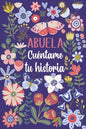 Abuela Cuéntame tu historia: Un libro personalizado sobre la vida de tu Abuela - Paperback