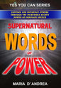 Supernatural Words of Power: Control and Influence Others Through the Incredible Secret Power of Ordinary Speech - Paperback