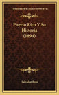 Puerto Rico y Su Historia (1894) - Hardcover
