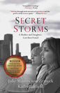 Secret Storms: A Mother and Daughter, Lost then Found - Paperback
