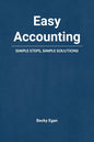 Easy Accounting: Simple Steps, Simple Solutions - Paperback