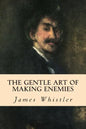 The Gentle Art of Making Enemies - Paperback
