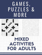 Games, Puzzles and More: Mixed Activities for Adults - Paperback