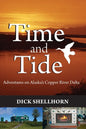 Time and Tide: Adventures on Alaska's Copper River Delta - Paperback
