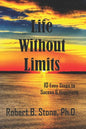 Life Without Limits: 10 Easy Steps to Success & Happiness - Paperback