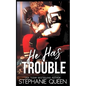 He Has Trouble: A Bad Boy Second Chance Romance - Paperback