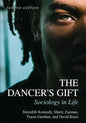 The Dancer's Gift: Sociology in Life - Paperback