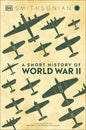 A Short History of World War II - Hardcover