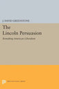 The Lincoln Persuasion: Remaking American Liberalism - Paperback