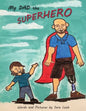 My Dad the Superhero! - Paperback