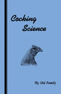 Cocking Science (History of Cockfighting Series) - Paperback