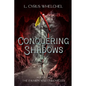 Conquering Shadows - Paperback