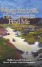 When I'm Lost, He Comes to Find Me: Inspirational Poems and Prose - Hardcover