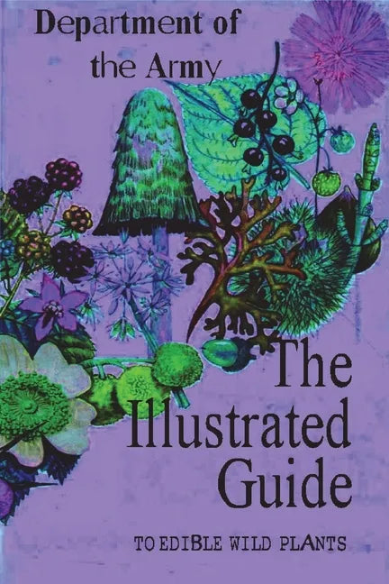 The Illustrated Guide to Edible Wild Plants - Paperback