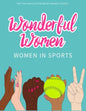 Wonderful Women: Women in Sports - Paperback