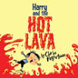 Harry and the Hot Lava - Paperback