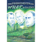 The Presidents Did What, Again? - Hardcover
